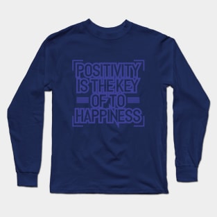 positivity is the key Long Sleeve T-Shirt